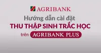 Cách cập nhật sinh trắc học Agribank trên app Agribank Plus