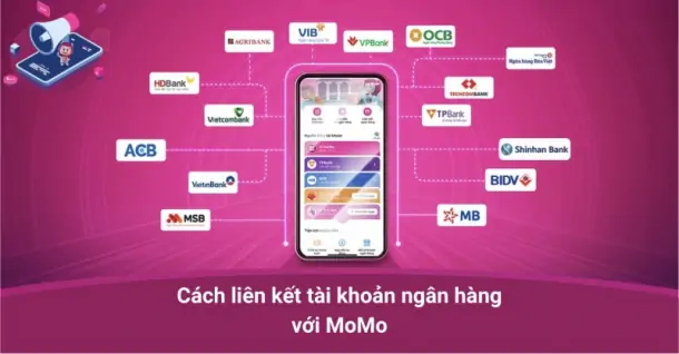 Cách liên kết tài khoản ngân hàng với MoMo bằng điện thoại