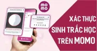 Hướng dẫn cách xác thực sinh sắc học trên ví điện tử MoMo