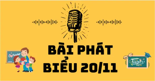 Gợi ý 10+ Bài phát biểu 20/11 hay Ngày nhà giáo Việt Nam