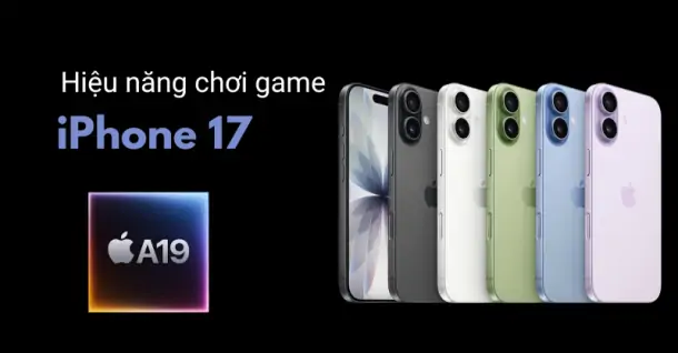 Đánh giá hiệu năng chơi game của iPhone 17: Có nên nâng cấp?