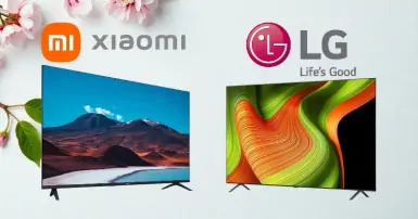Cùng so sánh tivi Xiaomi và LG: Sản phẩm nào phù hợp cho gia đình?