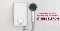 Hướng dẫn sử dụng máy nước nóng Stiebel Eltron chi tiết cho gia đình