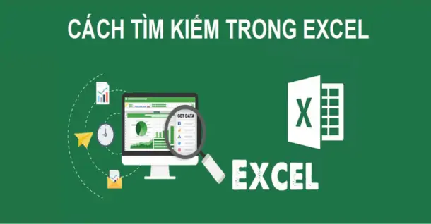 Cách tìm kiếm dữ liệu trong Excel nhanh chóng, đơn giản