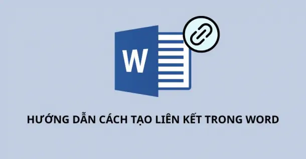 Hyperlink là gì? Hướng dẫn cách tạo liên kết trong Word