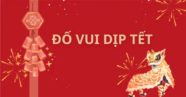 Tổng hợp 60 Câu hỏi, đố vui về Tết 2026 kèm đáp án cực hay