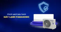 Bảo h&agrave;nh m&aacute;y lạnh Panasonic: Điều kiện v&agrave; thời hạn &aacute;p dụng bảo h&agrave;nh
