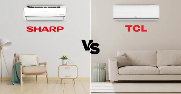 So sánh điều hòa Sharp và TCL: Lựa chọn nào phù hợp cho gia đình bạn?