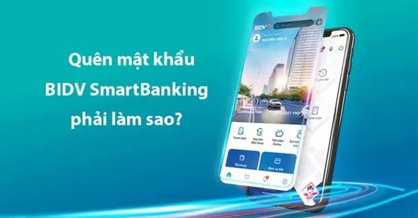 Quên mật khẩu BIDV? 3 Cách lấy lại mật khẩu nhanh chóng và an toàn