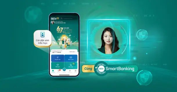 Cách cài đặt sinh trắc học trên BIDV SmartBanking nhanh chóng, đơn giản