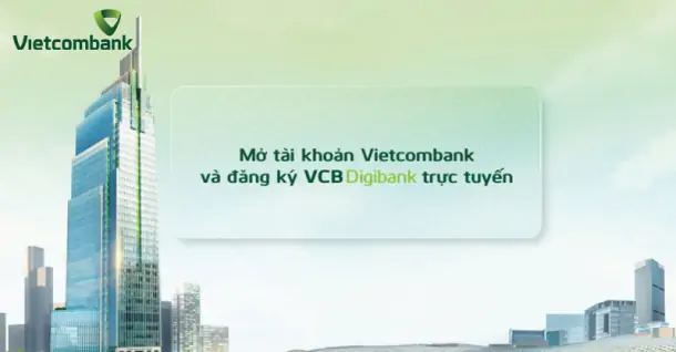 Hướng dẫn mở tài khoản Vietcombank online tại nhà miễn phí, an toàn
