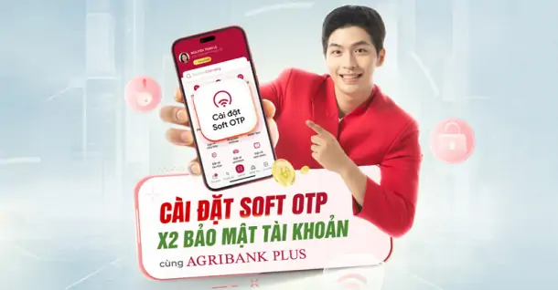 Cách cài đặt Soft OTP trên Agribank Plus chi tiết và an toàn