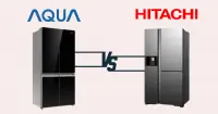 So s&aacute;nh tủ lạnh Hitachi v&agrave; Aqua: C&ugrave;ng l&agrave; thương hiệu Nhật nhưng h&atilde;ng n&agrave;o tối ưu hơn?