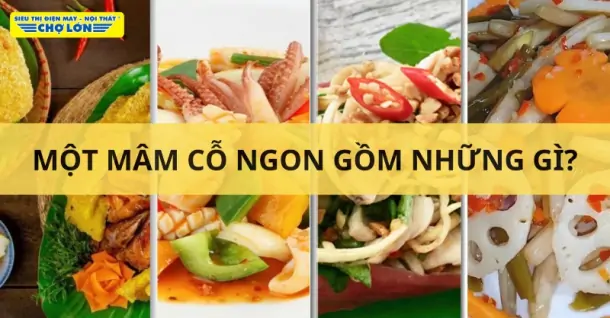 Một mâm cỗ ngon gồm những gì? Gợi ý thực đơn đãi khách