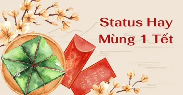 50+ stt mùng 1 Tết Bính Ngọ 2026 hay, độc lạ, triệu like