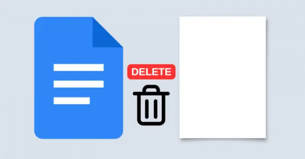 Tổng hợp 3 Cách xóa trang trắng trong Google Docs cực tiện lợi