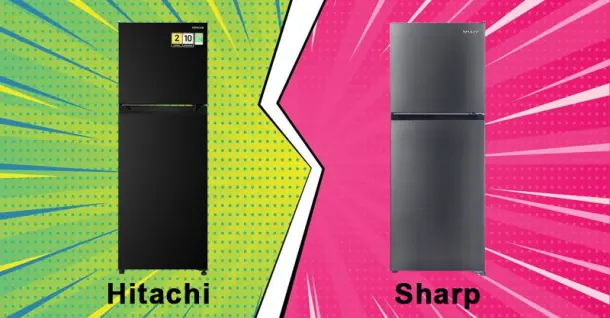 So sánh tủ lạnh Hitachi và Sharp: Nên chọn loại nào phù hợp?