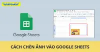 C&aacute;ch ch&egrave;n ảnh v&agrave;o Google Sheets cực nhanh v&agrave; đơn giản