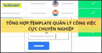 Template quản l&yacute; c&ocirc;ng việc Google Sheets cực chuy&ecirc;n nghiệp