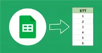 5 C&aacute;ch đ&aacute;nh số thứ tự trong Google Sheets cực chi tiết, nhanh ch&oacute;ng