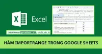C&aacute;ch sử dụng h&agrave;m IMPORTRANGE trong Google Sheets để tr&iacute;ch xuất dữ liệu