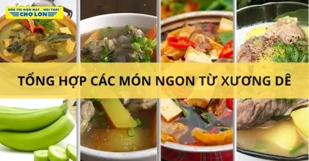 Xương dê nấu món gì ngon? Gợi ý 4 Công thức bổ dưỡng, thơm ngon