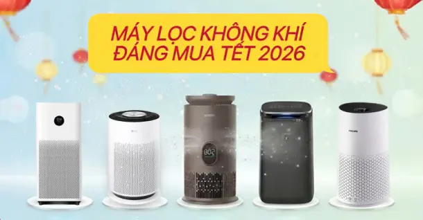 Top 5 máy lọc không khí xua tan bụi mịn đáng mua dịp Tết 2026 cho gia đình