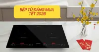 Top 10 bếp từ an to&agrave;n, tiết kiệm điện n&ecirc;n mua dịp Tết 2026