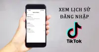 C&aacute;ch xem lịch sử đăng nhập tr&ecirc;n TikTok đơn giản, dễ thực hiện