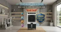 Top 8 quạt điều h&ograve;a b&aacute;n chạy, đ&aacute;ng c&acirc;n nhắc cho gia đ&igrave;nh