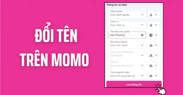 Hướng dẫn cách đổi tên MoMo nhanh chóng, đơn giản