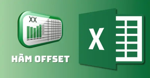 Hàm OFFSET trong Excel là gì? Hướng dẫn cách dùng hiệu quả