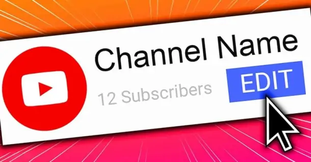 Cách đổi tên YouTube trên điện thoại, máy tính chi tiết