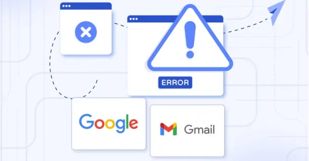 Gmail bị lỗi là do đâu? Nguyên nhân và cách khắc phục hiệu quả