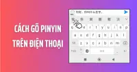C&aacute;ch g&otilde; Pinyin c&oacute; dấu tr&ecirc;n điện thoại iPhone, Android đơn giản