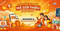 C&aacute;ch lấy v&agrave; nhập m&atilde; giới thiệu ShopeePay nhanh ch&oacute;ng, an to&agrave;n