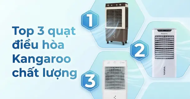 Top 3 quạt điều hòa Kangaroo chất lượng, đáng cân nhắc cho gia đình