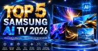 TOP 5 Samsung AI TV 2026 nổi bật với Vision AI v&agrave; c&ocirc;ng nghệ m&agrave;n h&igrave;nh ti&ecirc;n tiến