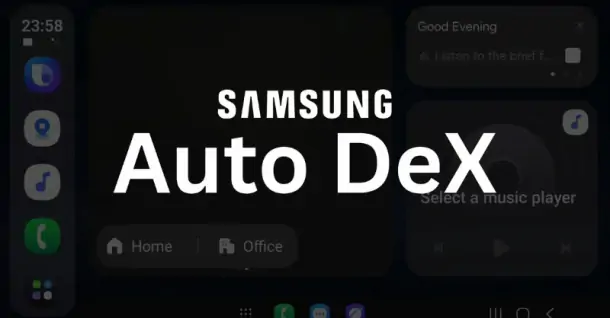 Samsung Auto DeX: Giải pháp kết nối xe hơi mới thay thế Android Auto?