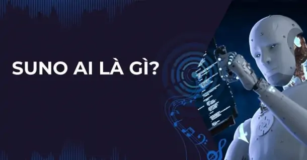 Suno AI là gì? Cách sử dụng Suno AI biến ý tưởng thành bài nhạc