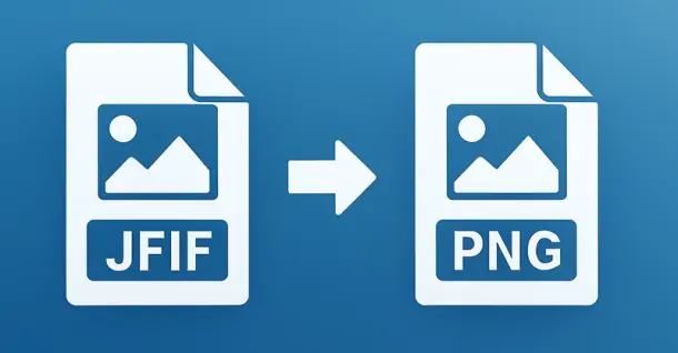 Cách chuyển JFIF sang PNG dễ dàng, nhanh chóng