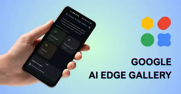 Google AI Edge Gallery: Trải nghiệm AI miễn phí trên điện thoại không cần mạng