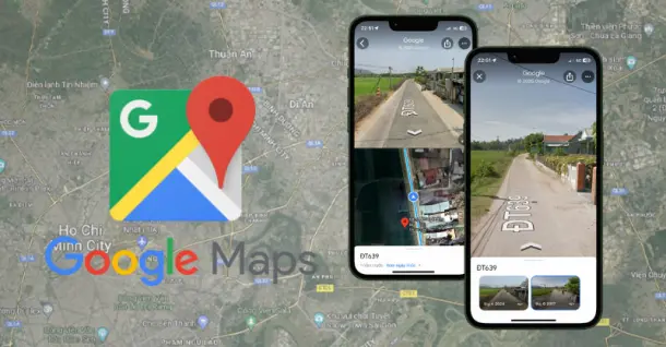 Cách xem nhà cũ trên Google Maps đơn giản ai cũng làm được