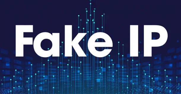 Fake IP là gì? TOP 5 phần mềm Fake IP phổ biến hiện nay
