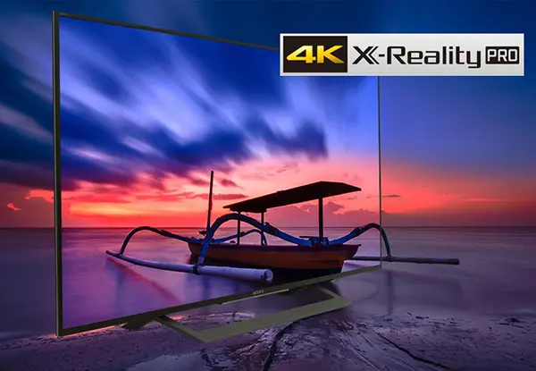 4K X-Reality Pro trên Tivi Sony - công nghệ giúp nâng tấm chiếc Tivi của bạn