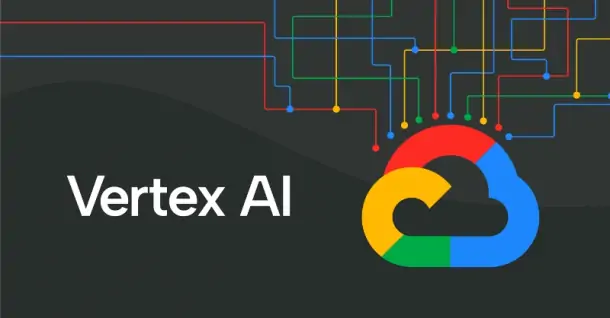 Vertex AI là gì? Tính năng, lợi ích và cách thức hoạt động