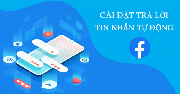 Cách cài đặt trả lời tin nhắn tự động trên Facebook đơn giản
