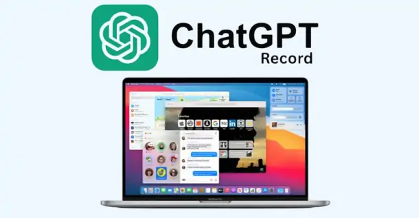 Cách sử dụng tính năng ChatGPT Record trên macOS đơn giản