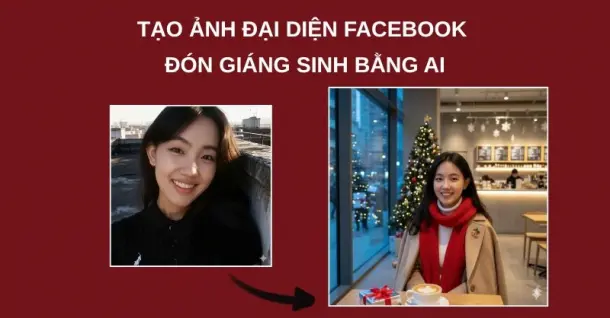 Prompt tạo ảnh đại diện Facebook đón Giáng Sinh bằng AI
