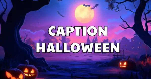 70 STT, Caption Halloween hài hước, độc đáo, đáng yêu